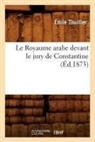 Thuillier, Emile Thuillier, Émile Thuillier, Thuillier e, Thuillier E., THUILLIER EMILE - Le royaume arabe devant le jury