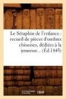 Collectif, Sans Auteur, XXX - Le seraphin de l enfance: recueil