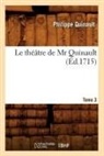 Philippe Quinault, Quinault p, QUINAULT PHILIPPE - Le theatre de mr quinault. tome 3