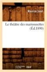 Sand M., Maurice Sand, Sand m, Sand M., SAND MAURICE - Le theatre des marionnettes ed.1890