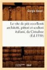 Giorgio Vasari, Vasari g, VASARI GIORGIO - Le vite de piu eccellenti