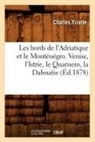 Charles Yriarte, Yriarte c, YRIARTE CHARLES - Les bords de l adriatique et le