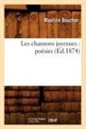 Maurice Bouchor, Bouchor m, Bouchor M., BOUCHOR MAURICE, Bouchor M. - Les chansons joyeuses: poesies