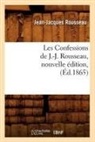 Rousseau J. J., Jean Jacques Rousseau, Jean-Jacques Rousseau, Rousseau J J, Rousseau J. J., ROUSSEAU JEAN-JACQUE... - Les confessions de j. j.
