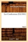 Jean Jacques Rousseau, Jean-Jacques Rousseau, Rousseau J J, Rousseau J. J., ROUSSEAU JEAN-JACQUE, ROUSSEAU J-J. - Les confessions. tome 2 partie 1:
