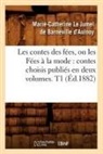 Marie Catherine Aulnoy, AULNOY M-C., Marie-Catherine Le Jumel de B D' Aulnoy, Marie-Catherine Le Jumel de Barneville D' Aulnoy, D aulnoy m c, D'AULNOY... - Les contes des fees, ou les fees