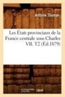 Thomas A, Thomas A., Antoine Thomas, Thomas a, Thomas a., THOMAS ANTOINE - Les etats provinciaux de la