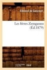 Edmond de Goncourt, De goncourt e, Edmond De Goncourt, Edmond Goncourt (De), Goncourt Edmond - Les freres zemganno ed.1879