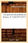 Firmin Didot A., Firmin Didot a, Firmin Didot a., Ambroise Firmin-Didot, FIRMIN-DIDOT A., FIRMIN-DIDOT AMBROIS - Les graveurs de portraits en