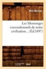 Nordau M, Max Nordau, Max Simon Nordau, Nordau m, Nordau M., NORDAU MAX - Les mensonges conventionnels de