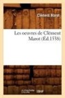 Marot, Clement Marot, Clément Marot, Marot C, Marot C., Marot Clement - Les oeuvres de clement marot,