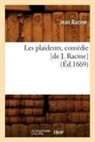 Jean Racine, Jean Baptiste Racine, Racine j, Racine Jean - Les plaideurs, comedie de j.