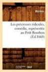 Jean-Baptiste Molia]re (Poquelin Dit), Moliere, Jean-Baptiste Moliere, Molière, MOLIERE (POQUELIN DI, Jean-Baptiste Moliere (Poquelin Dit)... - Les precieuses ridicules,