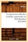 Jean-Baptiste Molia]re (Poquelin Dit), Moliere, Jean-Baptiste Moliere, Molière, MOLIERE (POQUELIN DI, Jean-Baptiste Moliere (Poquelin Dit)... - Les precieuses ridicules,
