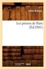 Jules Arboux, Arboux j, Arboux J., ARBOUX JULES, Arboux J. - Les prisons de paris ed.1881