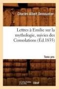 Demoustier C. A., Charles-Albert Demoustier,  Demoustier c a,  Demoustier C. a.,  DEMOUSTIER C-A. - Lettres a emilie sur la - Mythologie suivies des tome