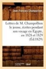 Champollion, Jean-Francois Champollion, Jean-François Champollion, Champollion j f, CHAMPOLLION J-F. - Lettres de m. champollion le