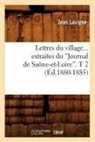 LaVigne J., Jean LaVigne, Lavigne j, LaVigne J., LAVIGNE JEAN - Lettres du village. extraites du