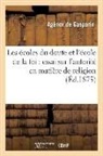 Agénor de Gasparin, De Gasparin-A, Gasparin (De) Agenor, GASPARIN AGENOR, de Gasparin-A - Les ecoles du doute et l ecole de