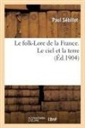 Paul Sebillot, Paul Sébillot, SEBILLOT PAUL, Sebillot-P - Le folk lore de la france. le