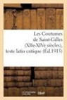 Sans Auteur, Édouard Bondurand, BONDURAND EDOUARD, Sans Auteur, Xxx - Les coutumes de saint gilles xiie