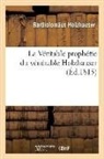 Bartholomaus Holzhauser, Bartholomäus Holzhauser, HOLZHAUSER B., Holzhauser-b - La veritable prophetie du