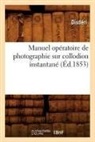 Disda(c)Ri, Disderi, Disdéri - Manuel operatoire de photographie
