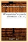Rene de Voyer D' Antoine-Argenson, ARGENSON A-R., Antoine-René de Voyer D' Argenson, D argenson a r, D. Argenson a. R., D'ARGENSON... - Melanges tires d une grande