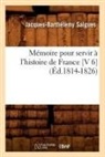 Salgues J B, Salgues J. B., SALGUES, Jacques-Barthelemy Salgues, Jacques-Barthélemy Salgues, Salgues j b... - Memoire pour servir a l histoire