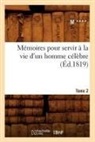 M, M ****, M. - Memoires pour servir a la vie d