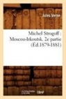 Jules Verne, Verne j, Verne Jules - Michel strogoff: moscou irkoutsk.