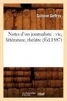 Geffroy G., Gustave Geffroy, Geffroy g, Geffroy G., GEFFROY GUSTAVE - Notes d un journaliste: vie,