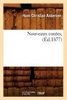 Hans  Christian Andersen, ANDERSEN H C, ANDERSEN H C., Andersen H. C., Andersen H. C. - Nouveaux contes, ed.1877