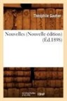Gautier, Theophile Gautier, Théophile Gautier, Gautier t, Gautier Theophile - Nouvelles nouvelle edition ed.1898