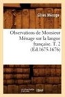 Menage G., Gilles Ma(c)Nage, Gilles Menage, Gilles Ménage, Menage G, Menage G.... - Observations de monsieur menage