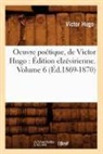 Victor Hugo, Hugo V, HUGO VICTOR - Oeuvre poetique, de victor hugo: