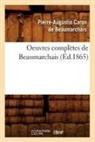 Pierre Augustin Caron Beaumarchais, Pierre-Augustin Beaumarchais, Pierre-Augustin Caron de Beaumarchais, Caron de beaumarchai, Pierre-Augustin Caron De Beaumarchais, Pierre Augustin Caron De Beaumarchais... - Oeuvres completes de beaumarchais