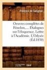 Francois De Salignac, François de Salignac, Francois-Louis La Mothe Fen De Salignac, de Salignac F, De Salignac F., de Salignac F.... - Oeuvres completes de fenelon.