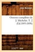 Jules Michelet, Michelet J, Michelet Jules - Oeuvres completes de j. michelet. T. 2 ed.1893 1898