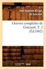 De grecourt j b w, de Grecourt J. B. W., Jean-Baptiste Willart de Grecourt, de Grecourt J. B. W., Jean-Baptiste Willart De Gra(c)Court, Willart de grecourt... - Oeuvres complettes de grecourt.