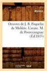 Jean-Baptiste Molia]re (Poquelin Dit), Moliere, Jean-Baptiste Moliere, Molière, MOLIERE (POQUELIN DI, Jean-Baptiste Moliere (Poquelin Dit)... - Oeuvres de j. b. poquelin de