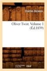 Dickens C., Charles Dickens, Dickens C, Dickens C., Dickens Charles - Oliver twist. volume 1 ed.1839