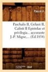 Pascal Ii, Pascal II - Paschalis ii, gelasii ii, calixti