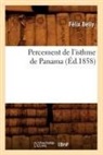Belly, Felix Belly, Félix Belly, Belly f, Belly F., BELLY FELIX... - Percement de l isthme de panama
