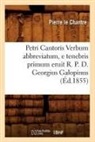 Pierre Le Chantre, Pierre Le Chantre, Le chantre p, Le Chantre P., LE CHANTRE PIERRE, Le Chantre P. - Petri cantoris verbum