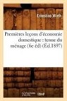 Wirth E., Ernestine Wirth, Wirth e, Wirth E., WIRTH ERNESTINE - Premieres lecons d economie