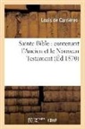 Sans Auteur, Collectif, Sans Auteur, XXX - Sainte bible: contenant l ancien