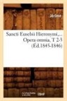 Ja(c)Rame, Jerome, Jerome Klapka Jerome, John Jerome, Jérôme - Sancti eusebii hieronymi. opera