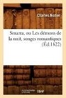 Charles Nodier, Nodier c, NODIER CHARLES - Smarra, ou les demons de la nuit,