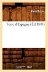 Bazin, Raymond Bazin, Rene Bazin, René Bazin, Bazin r, BAZIN R.... - Terre d espagne ed.1895